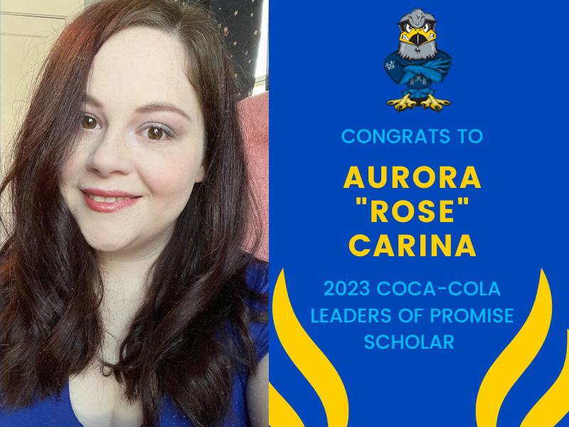 Picture of Aurora Carina with text reading "Congrats to Aurora Rose Carina 2023 Coca-cola Leaders of Promise Scholar