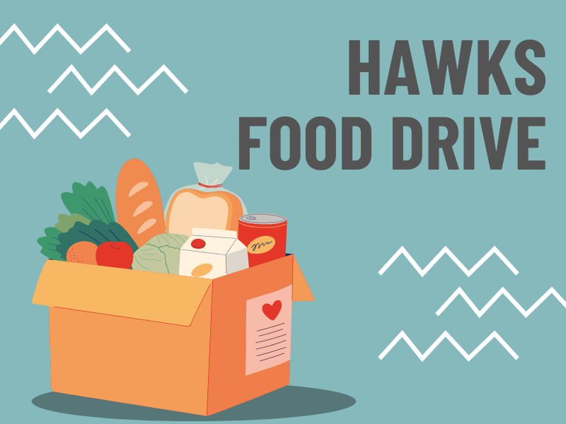 Graphic of different types of food in a donation box and the words Hawks Food Drive