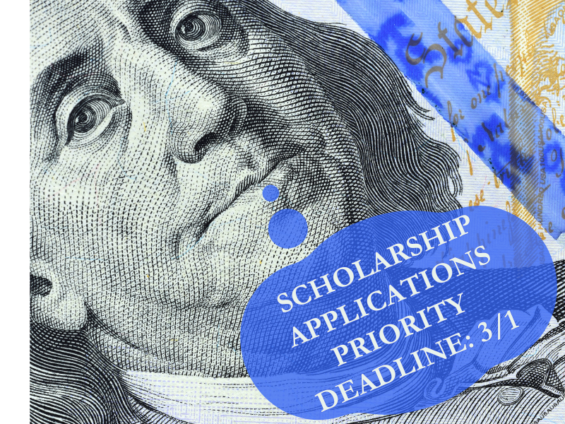 A graphic of a close-up of Benjamin Franklin on currency with the words Scholarship Priority Deadline March 1