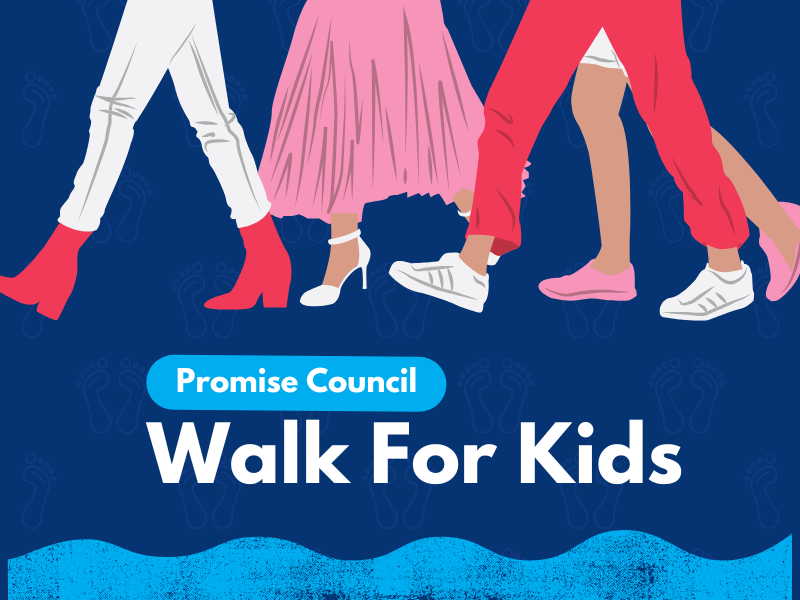 A graphic of sets of legs and the words promise council walk for kids
