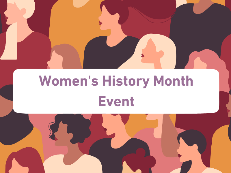 An image of women's heads and the words Women's History Month Event